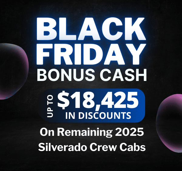 Black Friday bonus cash offer for up to $18,425 in discounts on 2025 Silverado Crew Cabs.