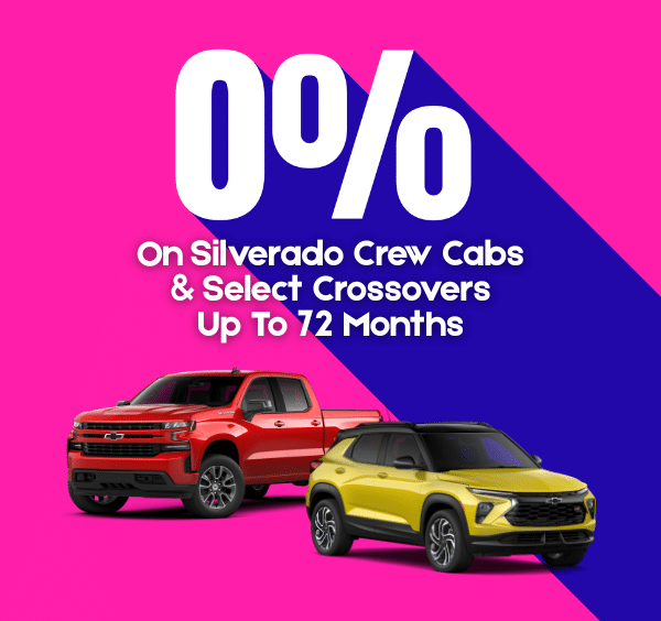 Promotion for 0% financing on Silverado Crew Cabs and select crossovers for up to 72 months.