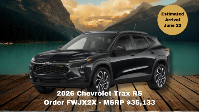 2026 Chevrolet Trax RS in front of lake and mountains. MSRP $34,038. Estimated arrival: June 22. Order FWJX18.