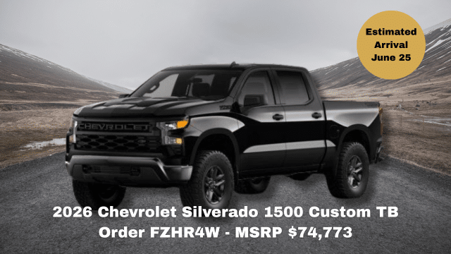2026 Chevrolet Silverado 1500 Custom TB in a mountainous setting. MSRP $74,773, arrival June 25.