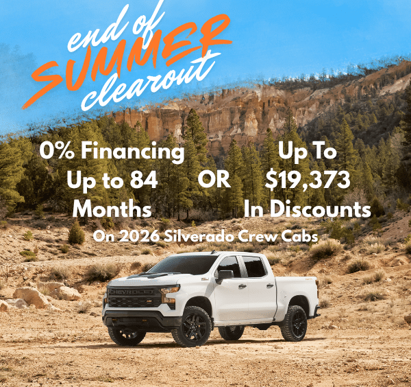 End of summer sale on 2026 Silverado Crew Cabs with 0% financing or up to $19,373 discounts.